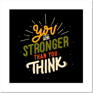 You Are Stronger Than You Think Motivating Saying Posters and Art